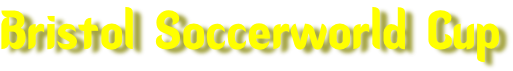 Bristol Soccerworld Cup