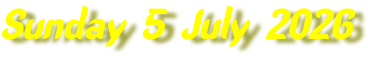 Sunday 5 July 2026
