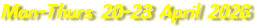 Mon-Thurs 20-23 April 2026